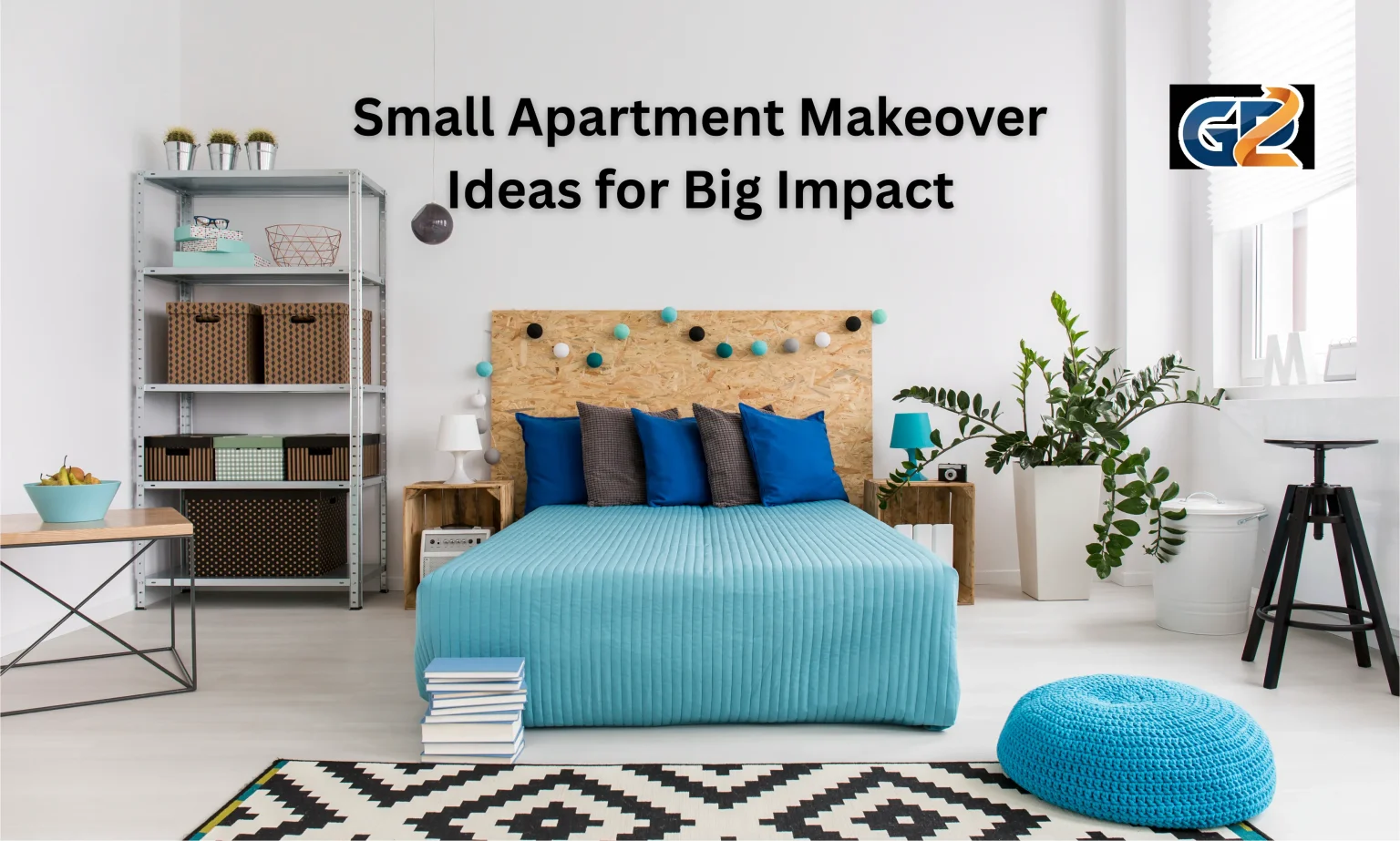Small Apartment Makeover Ideas for Big Impact