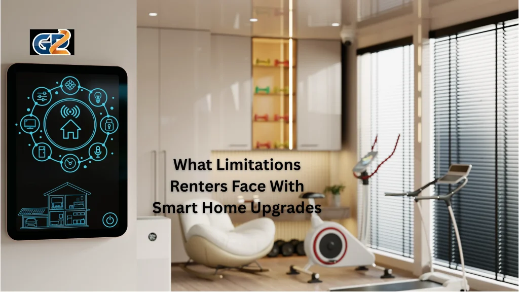 What Limitations Renters Face With Smart Home Upgrades