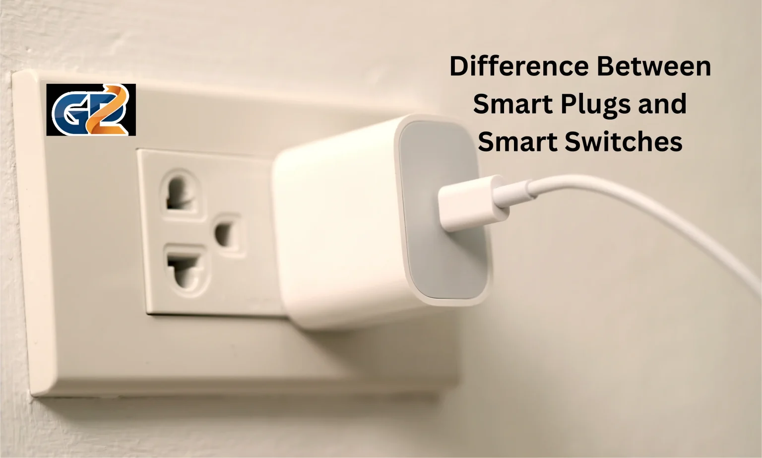What is the Difference Between Smart Plugs and Smart Switches